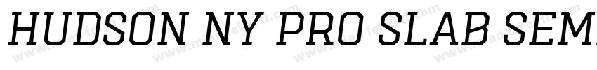 Hudson NY Pro Slab Semi Bold Itl字体转换